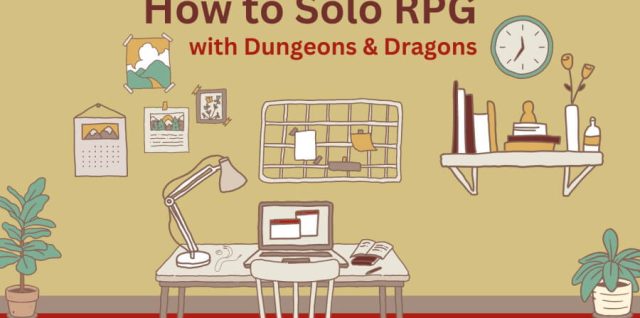 How to Solo RPG with Dungeons & Dragons 5e