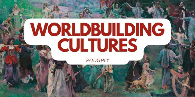 Worldbuilding-Cultures-DnD-Dungeons-Dragons-RedRaggedFiend